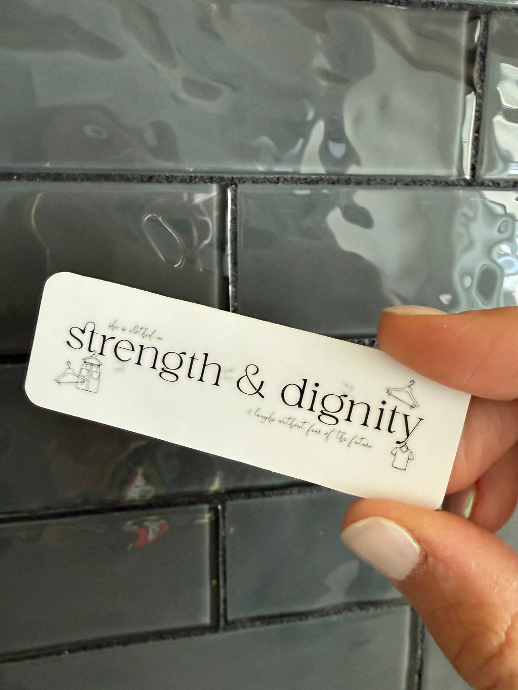 Strength and Dignity Sticker