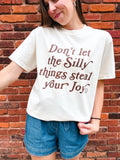 Can't Steal My Joy Tee